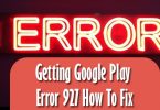 Getting Google Play Error 927 How To Fix