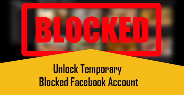 Unlock Temporary Blocked Facebook Account